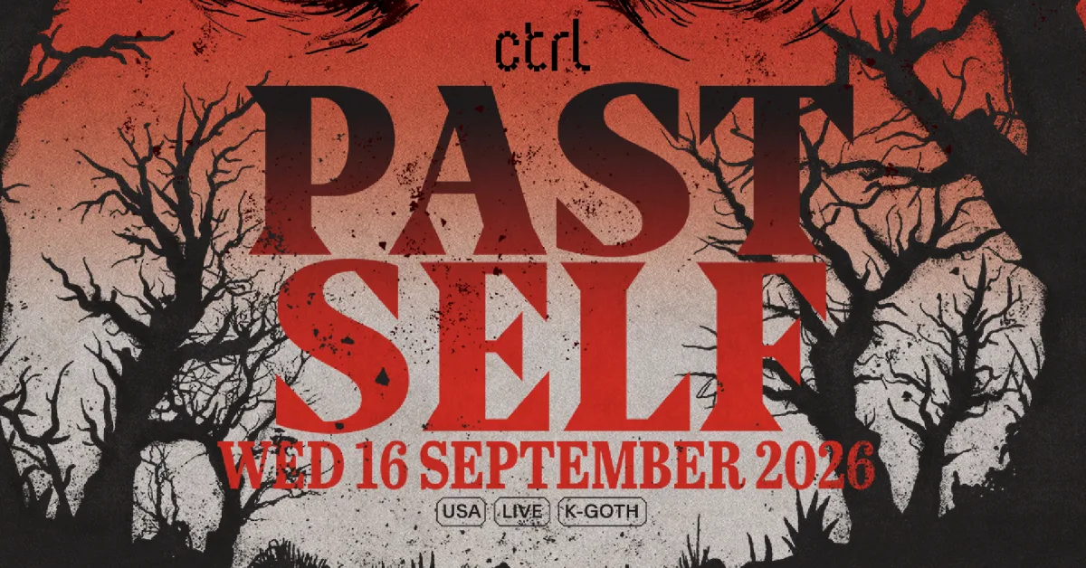 ctrl LIVE: past self [US]