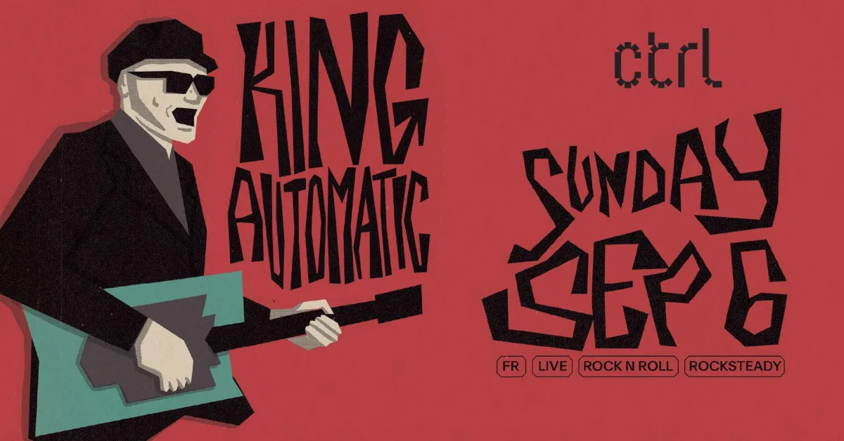 ctrl LIVE: King Automatic [FR]