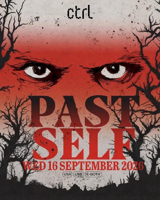 ctrl LIVE: past self [US]