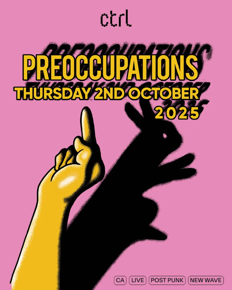 ctrl LIVE: Preoccupations (CA), Faunlet 
