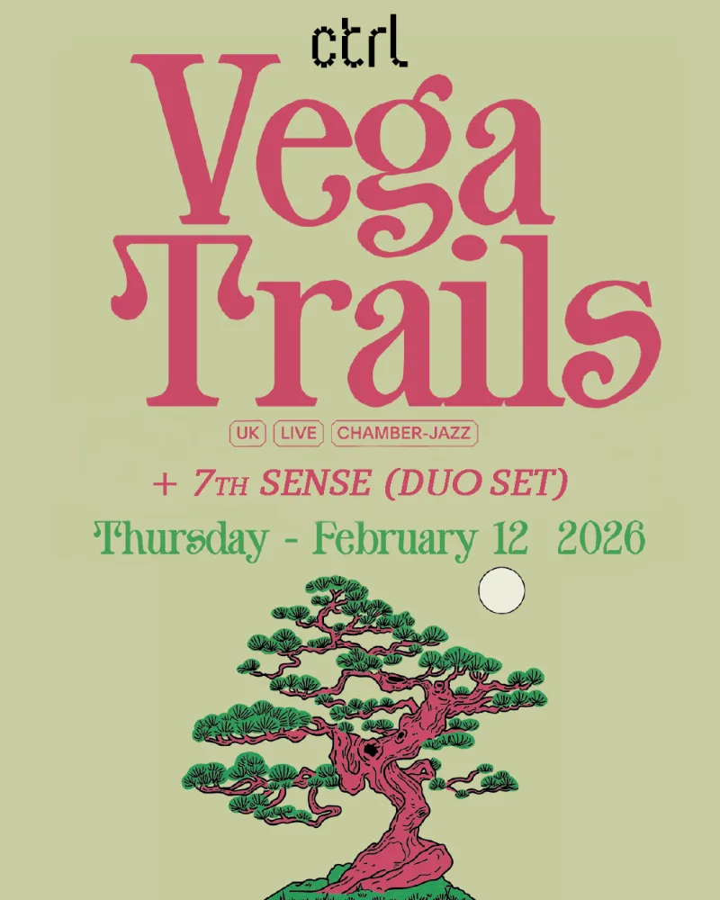ctrl LIVE: Vega Trails [UK], 7th Sense [RO]